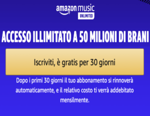 Amamzon Music Unlimited - 30 giorni di prova gratuita